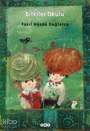Bitkiler Okulu | Fazıl Hüsnü Dağlarca | Yapı Kredi Yayınları ( YKY )