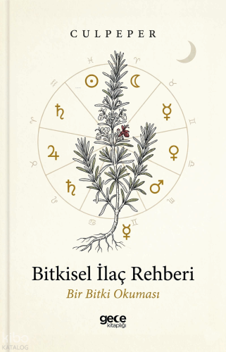 Bitkisel İlaç Rehberi | Nicholas Culpeper | Gece Kitaplığı Yayınları