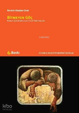 Bitmeyen Göç; Konuk İşçilikten Ulus-Ötesi Yurttaşlığa