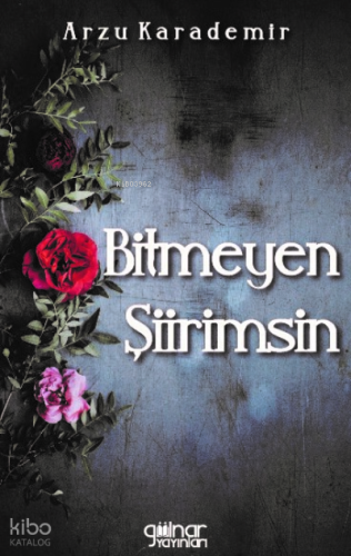 Bitmeyen Şiirimsin