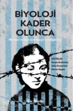 Biyoloji Kader Olunca; Weimar ve Nazi Almanyası'nda Kadınlar