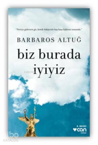 Biz Burada İyiyiz | Barbaros Altuğ | Can Yayınları