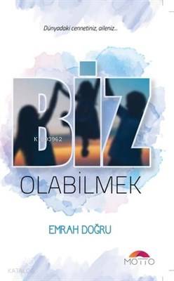 Biz Olabilmek | Emrah Doğru | Motto Yayınları