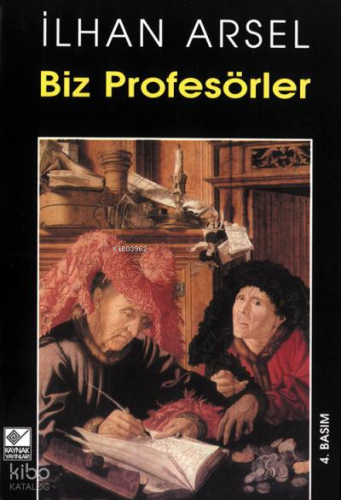 Biz Profesörler | İlhan Arsel | Kaynak Yayınları