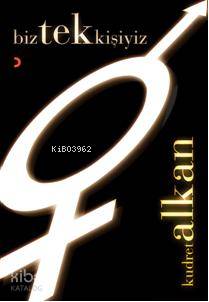 Biz Tek Kişiyiz