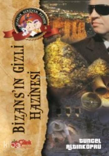 Bizans'ın Gizli Hazinesi | Tuncel Altınköprü | Çilek Yayınları