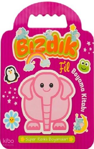 Bizdik Boyama - Fil | Kolektif | Net Çocuk Yayınları