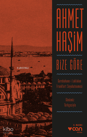 Bize Göre (Günümüz Türkçesiyle)