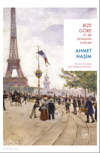 Bize Göre ve Bir Seyahatin Notları