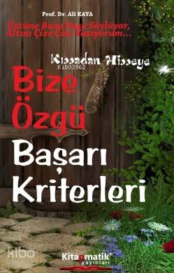 Bize Özgü Başarı Kriterleri; Kıssadan Hisseye