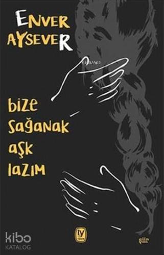 Bize Sağanak Aşk Lazım
