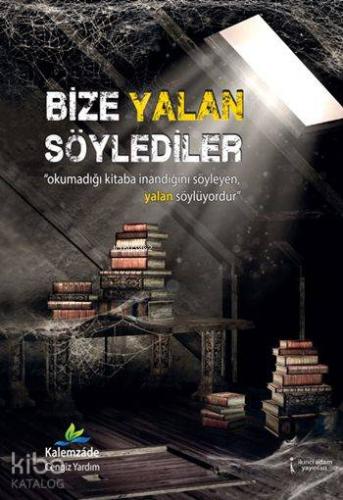 Bize Yalan Söylediler | Kalemzáde Cengiz Yardım | İkinci Adam Yayınlar