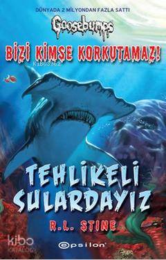Bizi Kimse Korkutamaz!; Tehlikeli Sulardayız