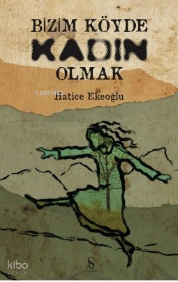 Bizim Köyde Kadın Olmak