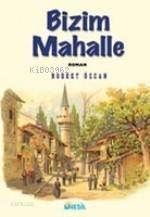 Bizim Mahalle | Nusret Özcan | Nesil Yayınları