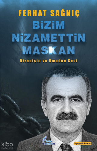 Bizim Nizamettin Maskan | Ferhat Sağnıç | Erda Yayınları