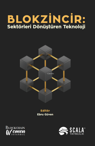 Blokzincir: Sektörleri Dönüştüren Teknoloji