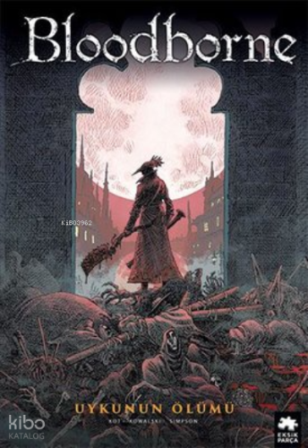 Bloodborne 1 - Uykunun Ölümü