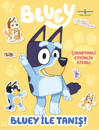 Bluey ile Tanış – Çıkartmalı Etkinlik Kitabı | Kolektif | Türkiye İş B