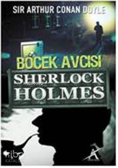 Böcek Avcısı | Arthur Conan Doyle | Avrupa Yakası Yayınları