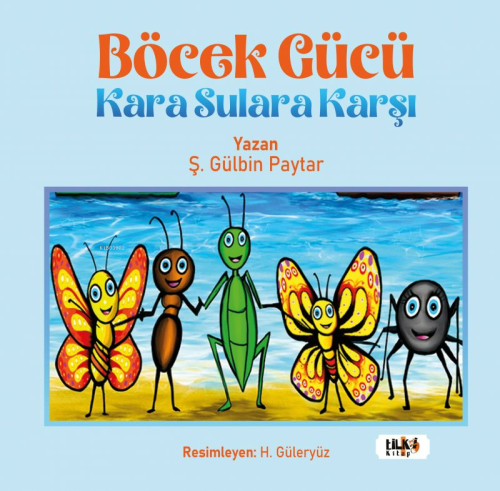 Böcek Gücü Kara Sulara Karşı