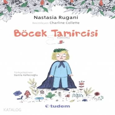 Böcek Tamircisi | Nastasia Rugani | Tudem Yayınları - Kültür