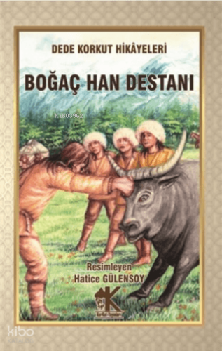 Boğaç Han Destanı | Kolektif | Korkut Yayınları
