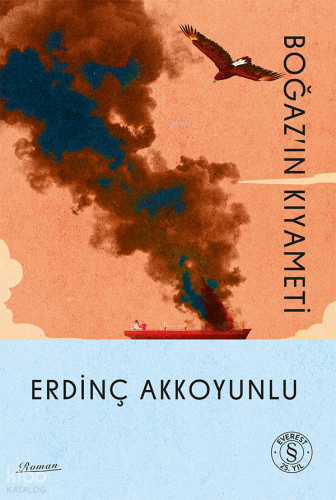 Boğaz’ın Kıyameti | Erdinç Akkoyunlu | Everest Yayınları