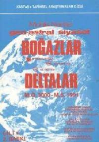 Boğazlar Deltalar; Geo-Astral Siyaset