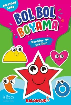 Bol Bol Boyama - Renkler ve Şekiller