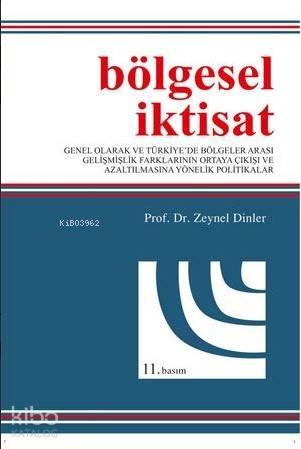 Bölgesel İktisat | Zeynel Dinler | Ekin Kitabevi Yayınları