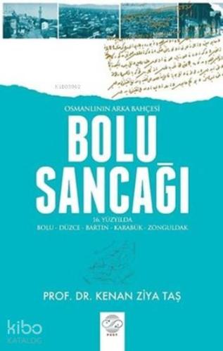 Bolu Sancağı; Osmanlının Arka Bahçesi