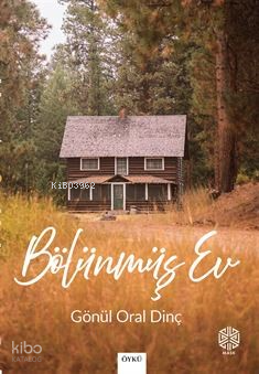 Bölünmüş Ev | Gönül Oral Dinç | Mask Yayınları