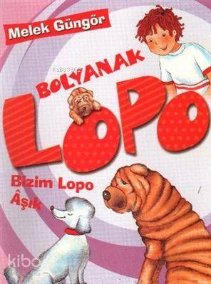 Bolyanak Lopo 4 - Bizim Lopo Aşık