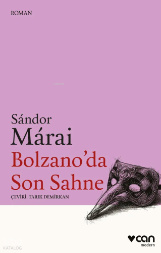 Bolzano’da Son Sahne | Sandor Marai | Can Yayınları