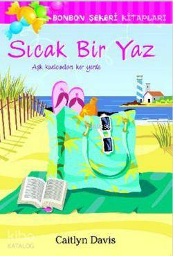 Bonbon Şekeri 23 - Sıcak Bir Yaz | Caitlyn Davis | Doğan Çocuk
