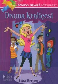 Bonbon Şekeri 4 - Drama Kraliçesi | Lara Bergen | Doğan Çocuk