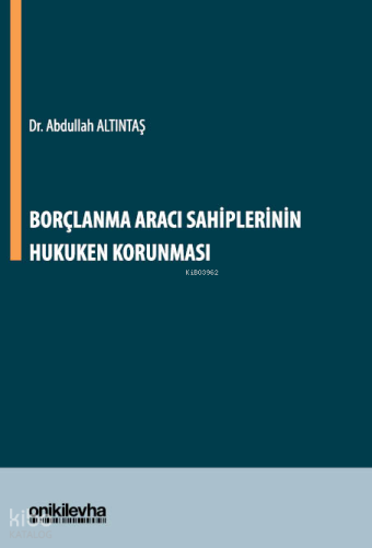 Borçlanma Aracı Sahiplerinin Hukuken Korunması