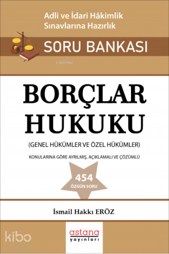 Borçlar Hukuku Adli ve İdari Hakimlik Sınavı Soru Bankası | İsmail Hak