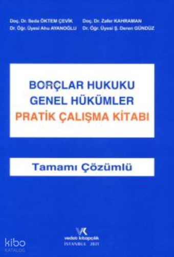 Borçlar Hukuku Genel Hükümler Pratik Çalışmalar Kitabı