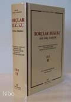 Borçlar Hukuku & Özel Borç İlişkileri (2 Cilt)