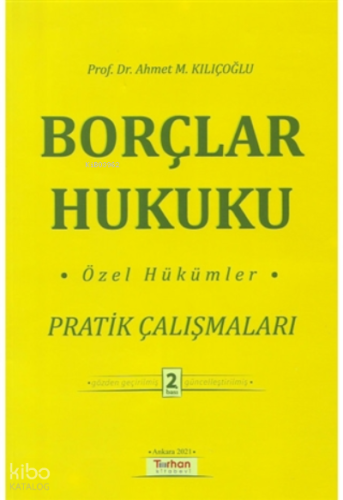 Borçlar Hukuku Özel Hükümler Pratik Çalışmaları