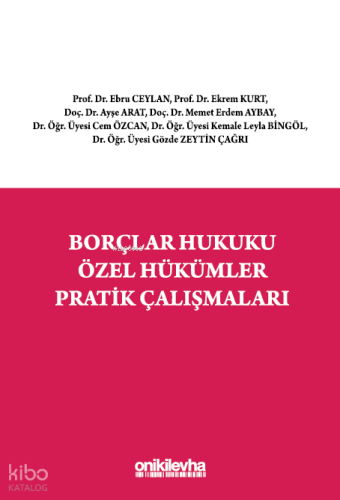 Borçlar Hukuku Özel Hükümler Pratik Çalışmaları