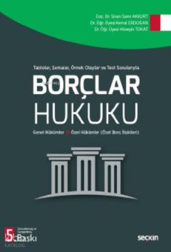Borçlar Hukuku ;Tablolar, Şemalar, Örnek Olaylar ve Test Sorularıyla  Genel Hükümler – Özel Hükümler (Özel Borç İlişkileri)