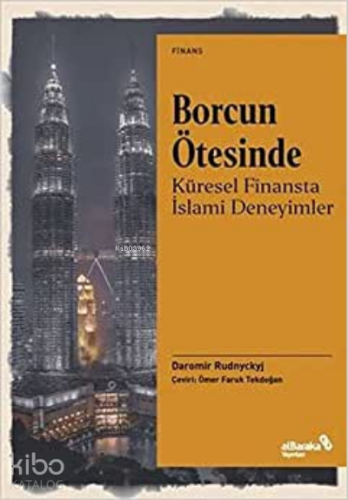 Borcun Ötesinde: Küresel Finansta İslami Deneyimler