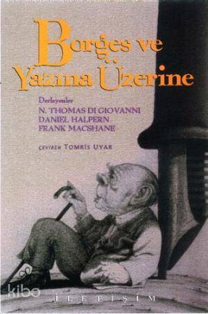 Borges ve Yazma Üzerine