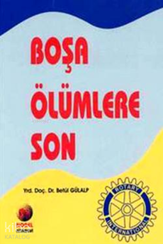 Boşa Ölümlere Son