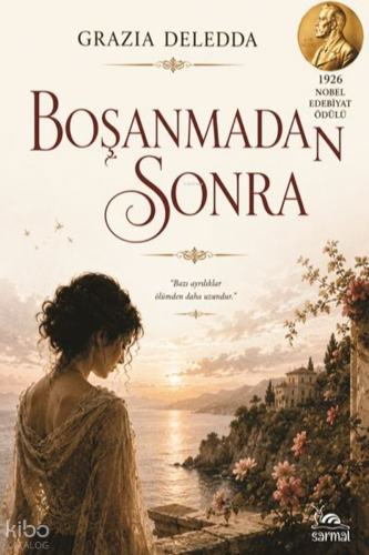 Boşanmadan Sonra | Grazia Deledda | Sarmal Kitabevi