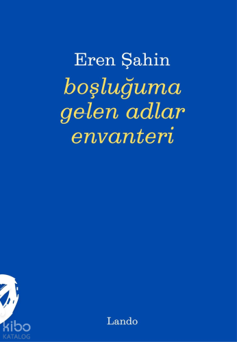 Boşluğuma Gelen Adlar Envanteri | Eren Şahin | Lando Yayınları