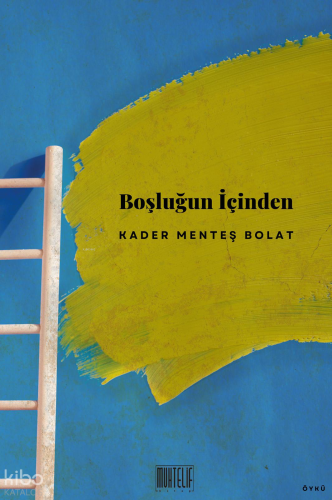 Boşluğun İçinden | Kader Menteş Bolat | Muhtelif Kitap